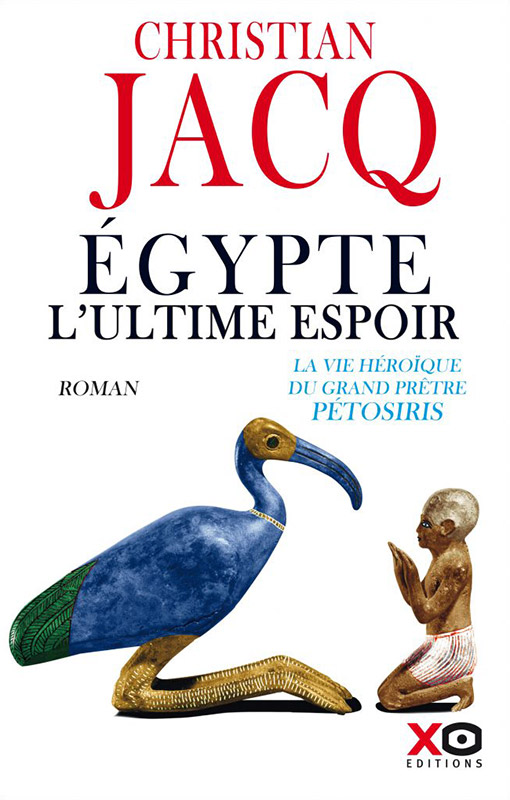 Egypte, l'ultime espoir -
La vie héroïque du grand prêtre Pétosiris