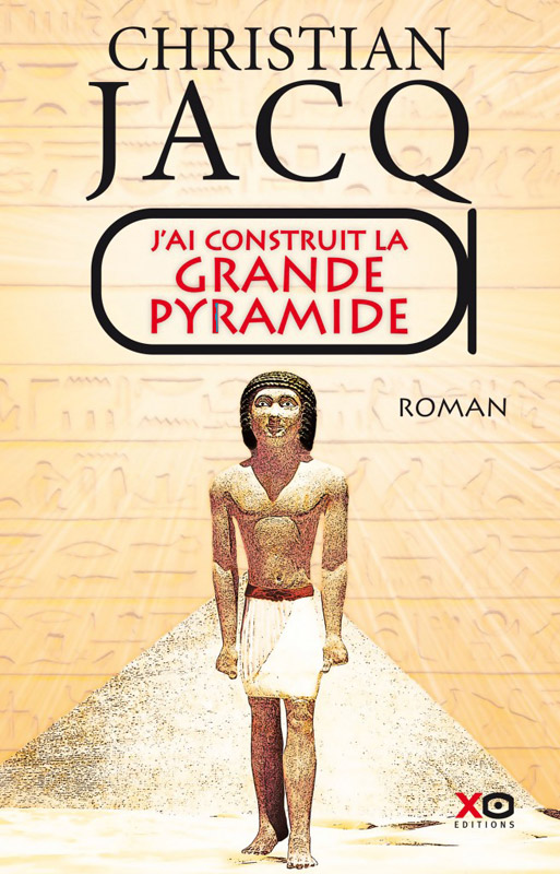 J'ai construit la grande pyramide